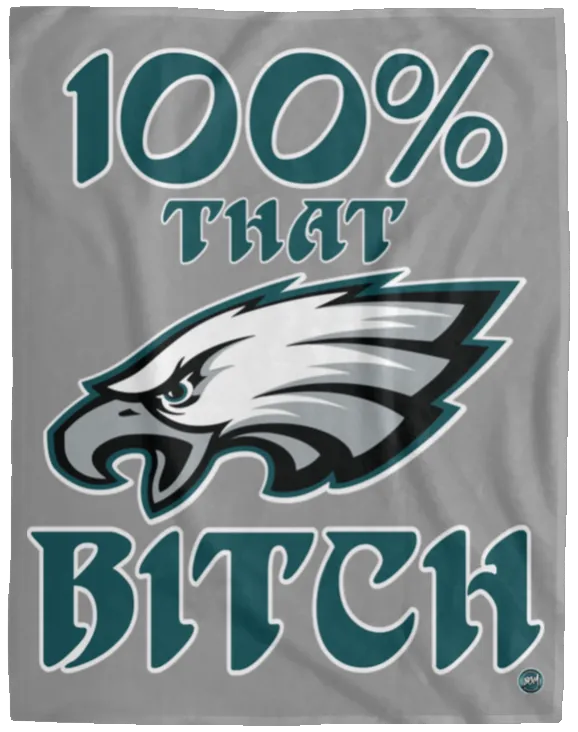 100% That Bitch Cozy Plush Blanket - 60x80 | www.BleedGreenMafia.com