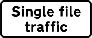 870x360mm Supplementary Plate - Single file traffic - 518 - Rigid Plastic