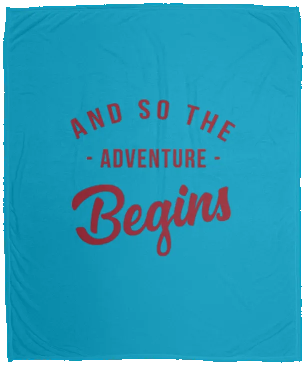 And So the Adventure Begins - Plush Fleece Blanket
