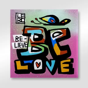 Be Love, Believe - Lebo Brushed Aluminum Artbond