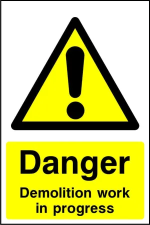 Danger demolition work in progress sign