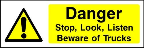Danger Stop, Look, Listen, Beware Of Trucks sign