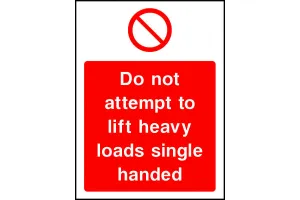 Do not attempt to lift heavy loads single handed safety sign
