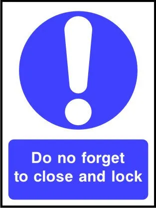 Do not forget to close and lock sign