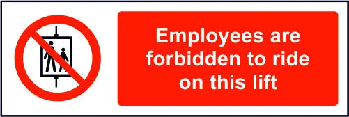 Employees are forbidden to ride on this lift safety sign