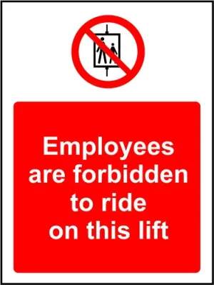 Employees are forbidden to ride on this lift safety sign