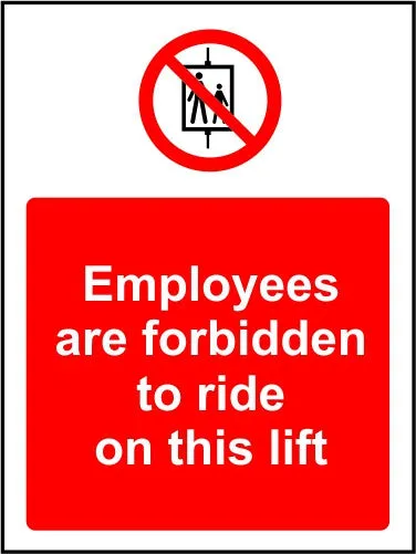 Employees are forbidden to ride on this lift safety sign