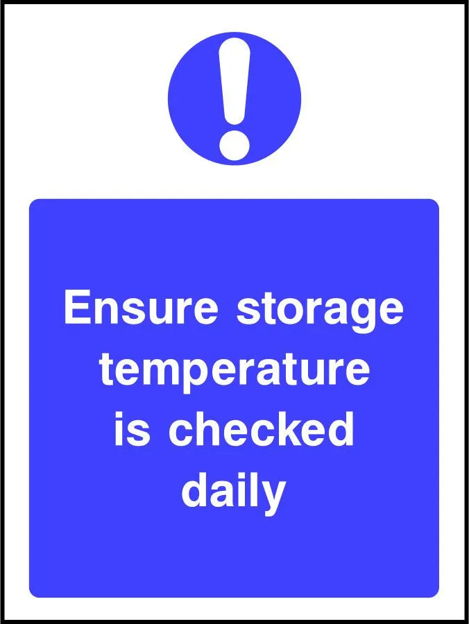 Ensure storage temperature is checked daily safety sign