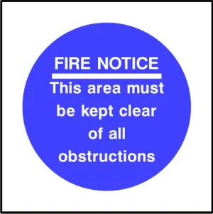 Fire notice This area must be kept clear of all obstructions sign