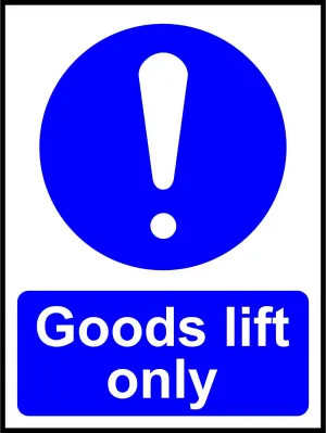 Goods lift only sign
