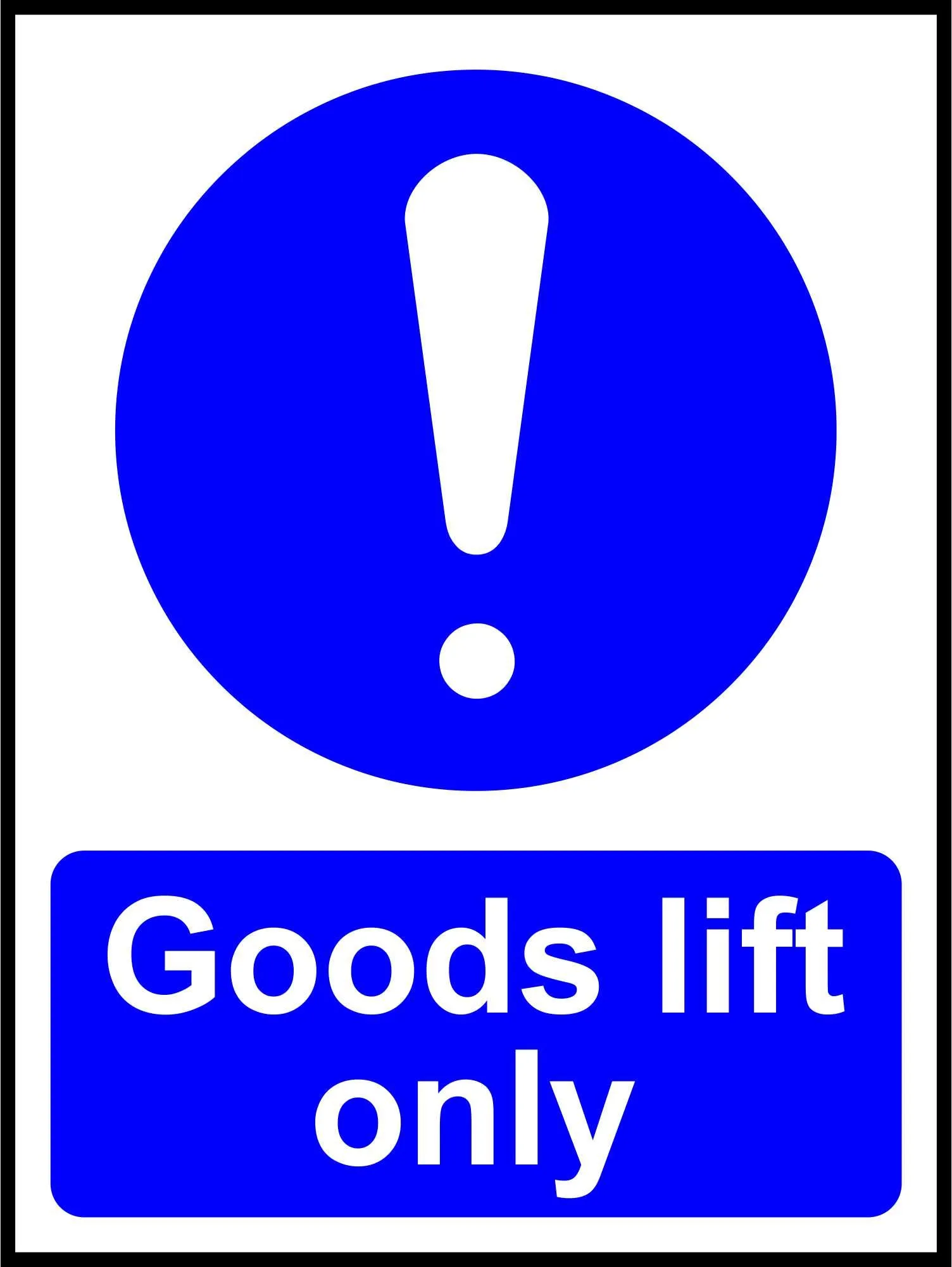Goods lift only sign