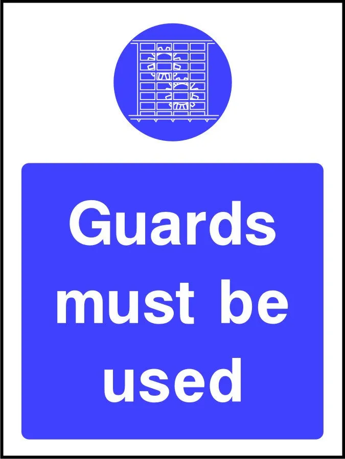 Guards Must be Used safety sign