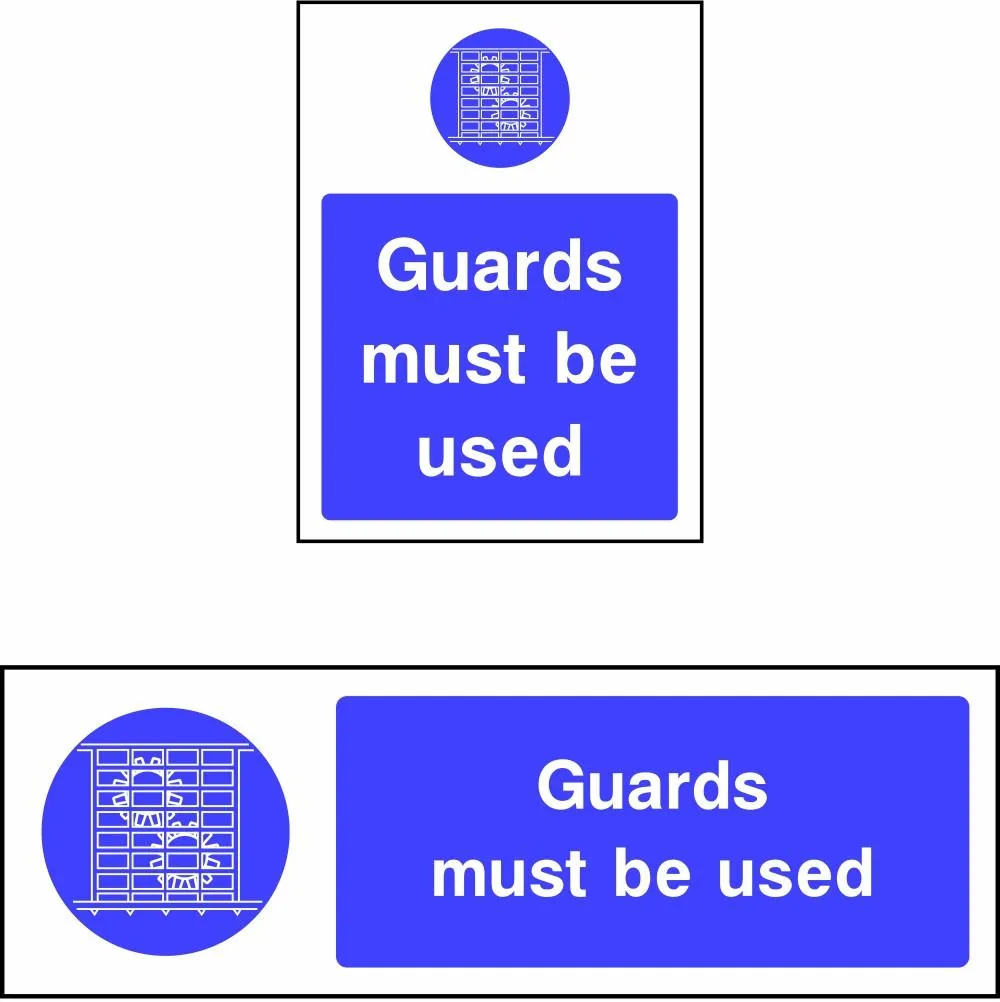 Guards Must be Used safety sign