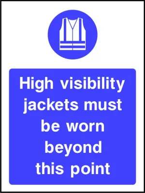 High visibility jackets must be worn beyond this point sign