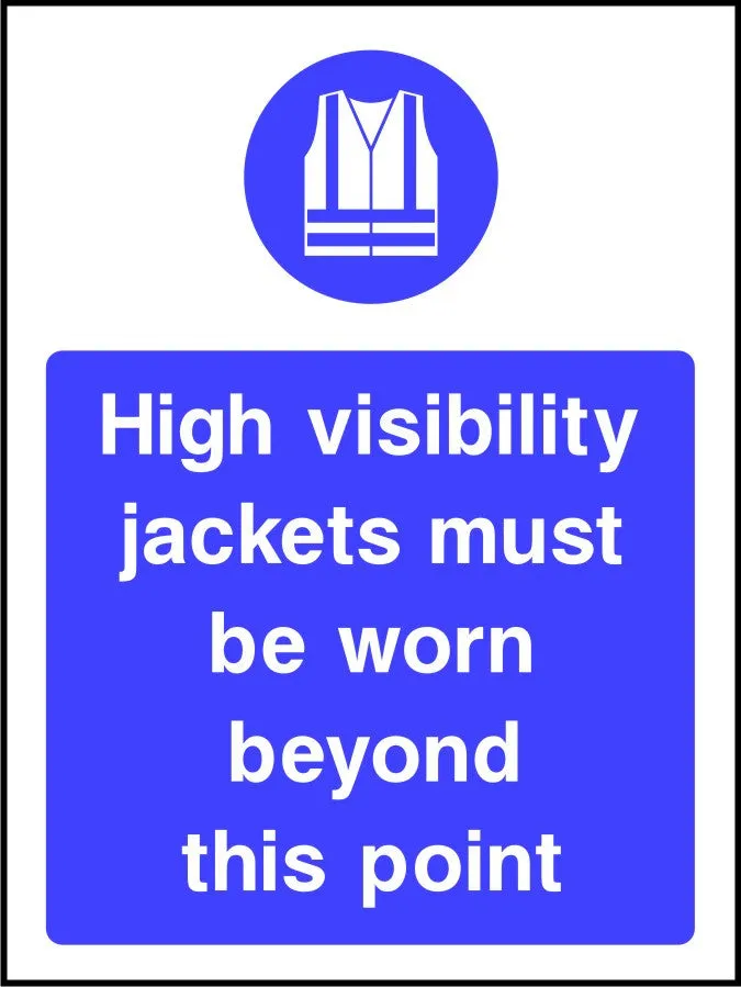 High visibility jackets must be worn beyond this point sign