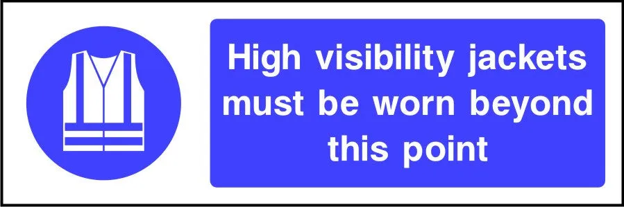 High visibility jackets must be worn beyond this point sign
