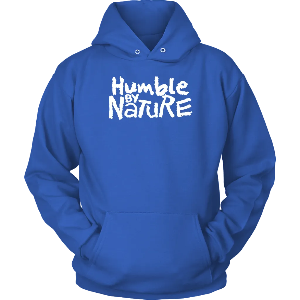 Humble By Nature Unisex Hoodie Part 2