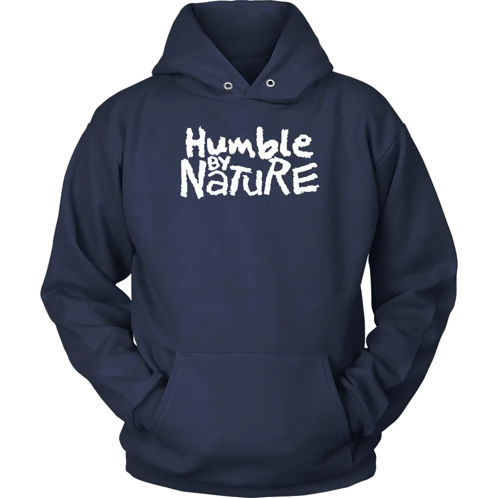 Humble By Nature Unisex Hoodie Part 2