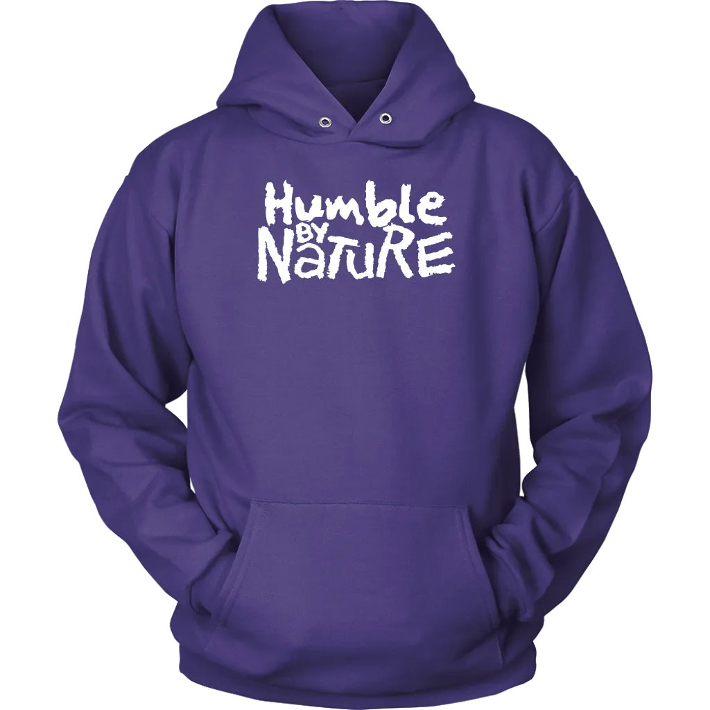 Humble By Nature Unisex Hoodie Part 2