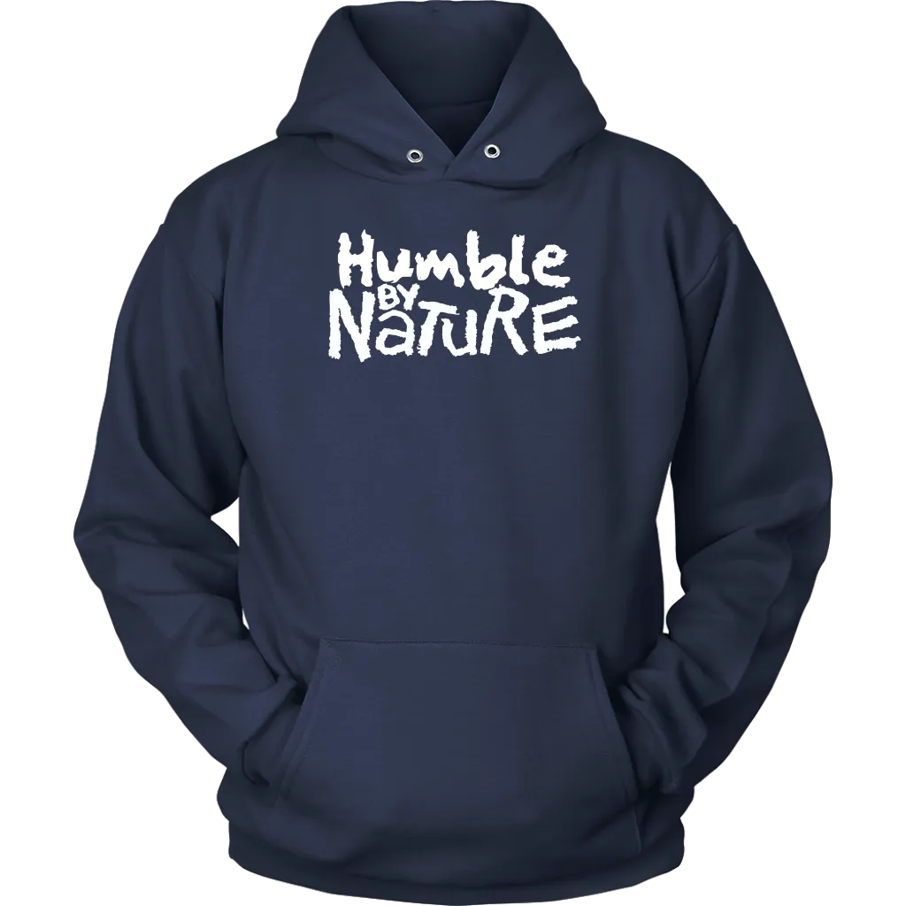 Humble By Nature Unisex Hoodie Part 2