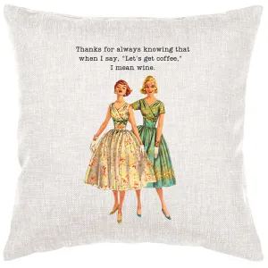 I Mean Wine Pillow Cover