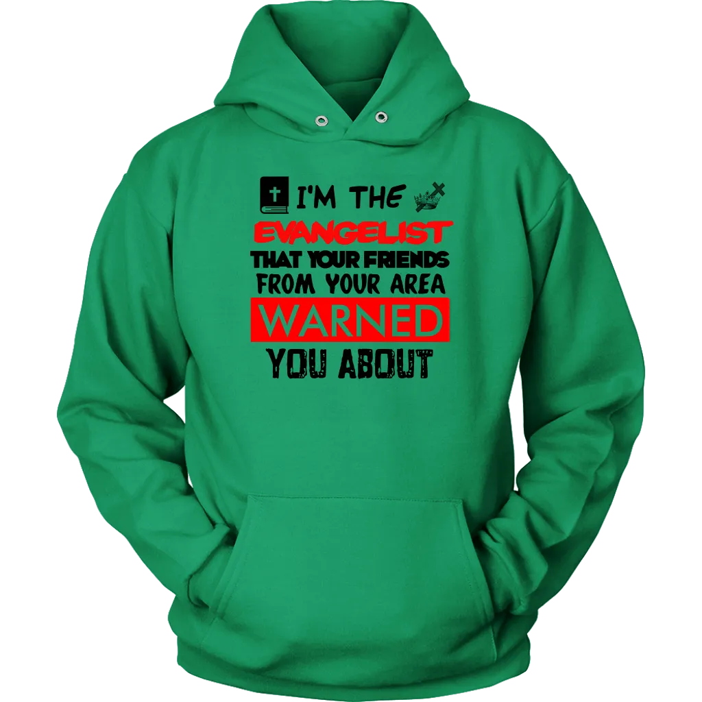 I'm The Evangelist You've Been Warned About Unisex Hoodie Part 2