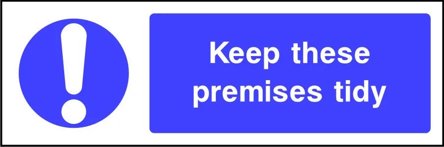 Keep These Premises Tidy safety sign