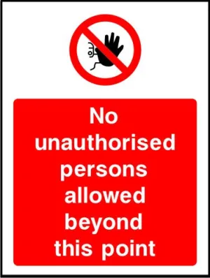 No Unauthorised Persons Allowed Beyond This Point sign