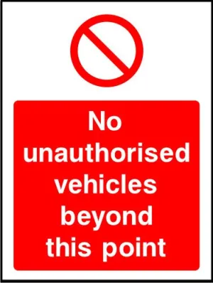 No Unauthorised Vehicles Beyond This Point sign