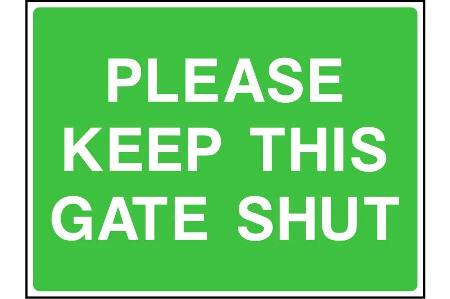 Please keep this gate shut sign