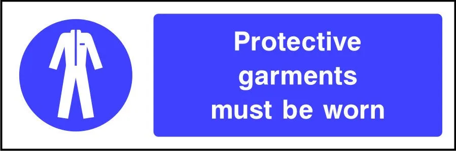 Protective garments must be worn safety sign