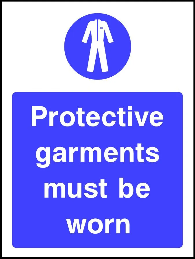 Protective garments must be worn safety sign