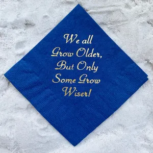 "We All Grow Older" Birthday Napkins