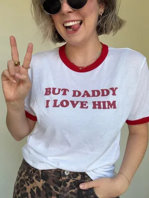 Reagan Baylee: But Daddy I Love Him Ringer Tee