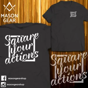 Square your Actions- Tshirt