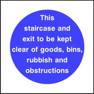 This staircase to be kept clear sign