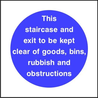 This staircase to be kept clear sign