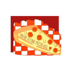 You're a Fine Pizza Ass Die Cut Card